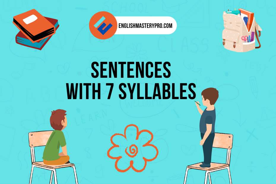 150+ Sentences With 7 Syllables - Explore! - English Mastery Pro