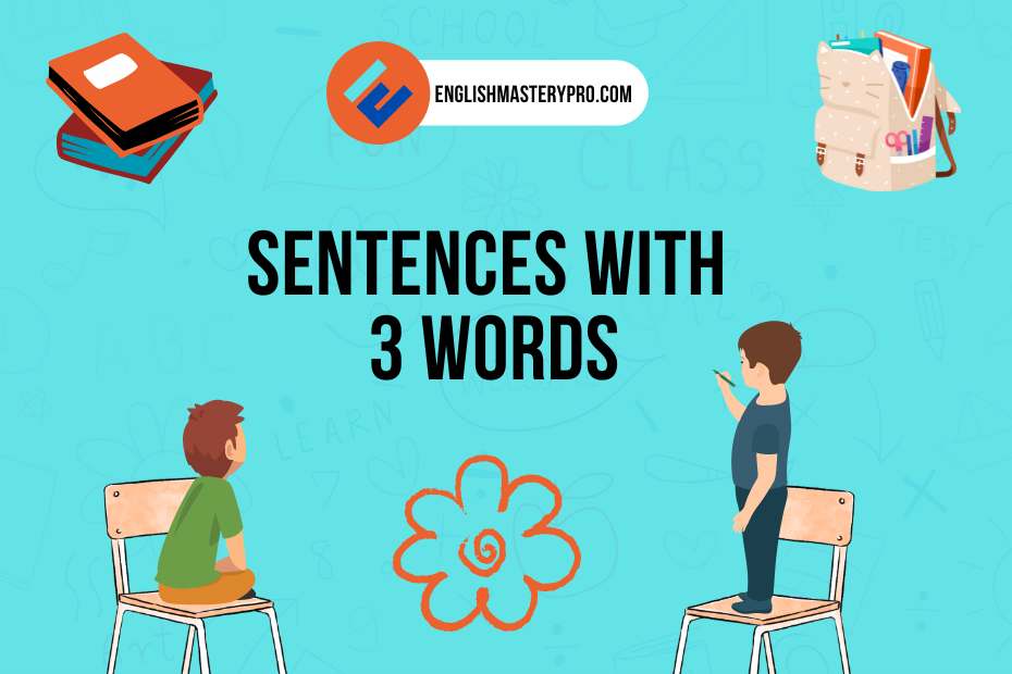 400+ Three Word Sentences In One Place! - English Mastery Pro